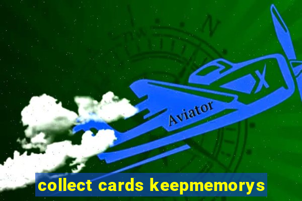 collect cards keepmemorys